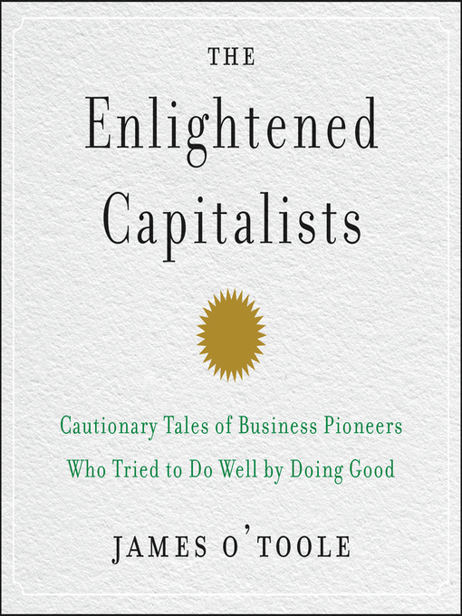 Title details for The Enlightened Capitalists by James O'Toole - Available